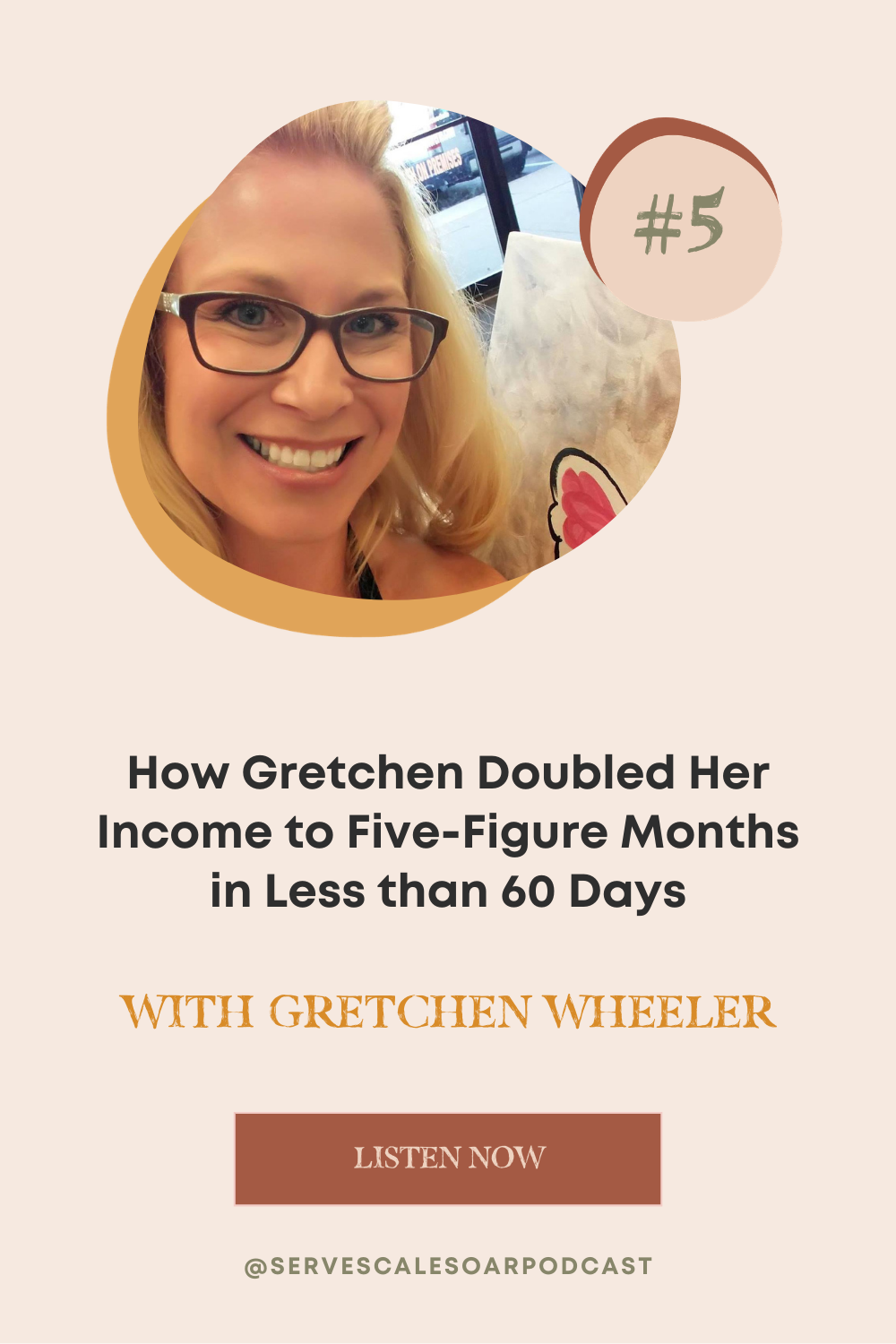 Serve Scale Soar Podcast Gretchen Wheeler
