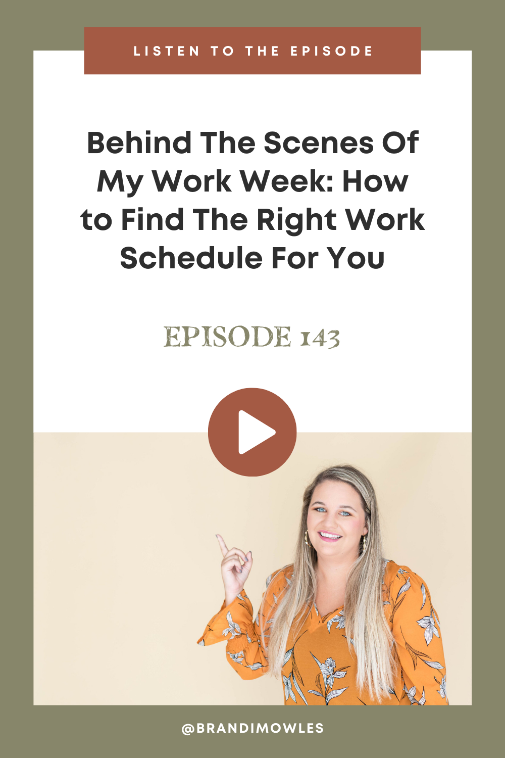 Brandi Mowles podcast episode feature about scheduling your work week