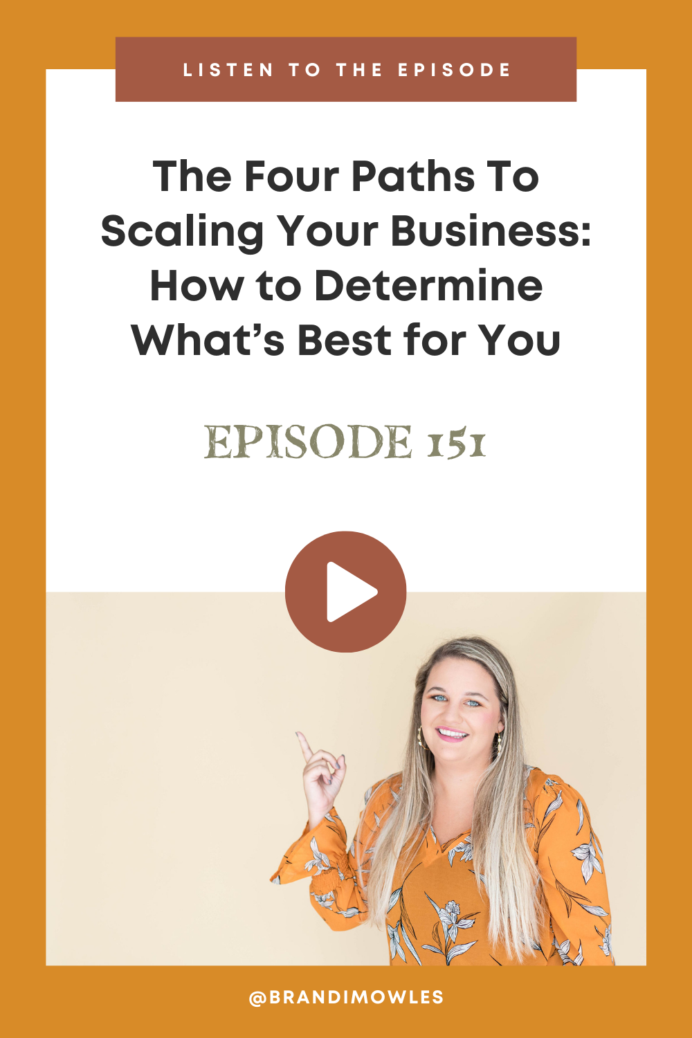 Brandi Mowles podcast episode feature about scaling