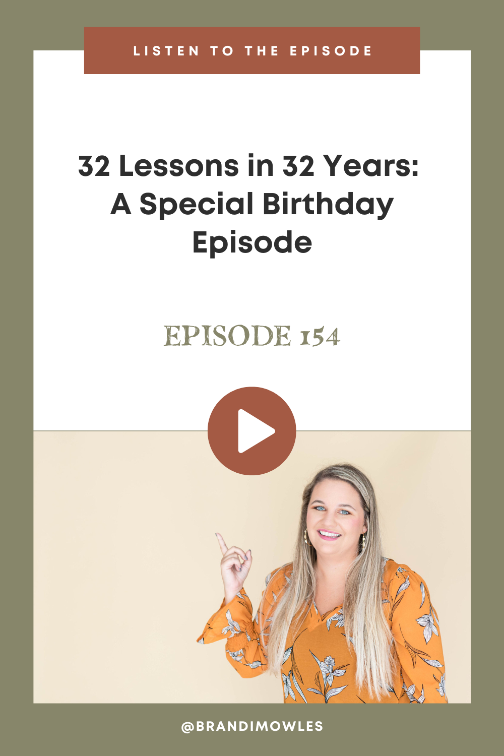 Brandi Mowles podcast feature about lessons learned in 32 years