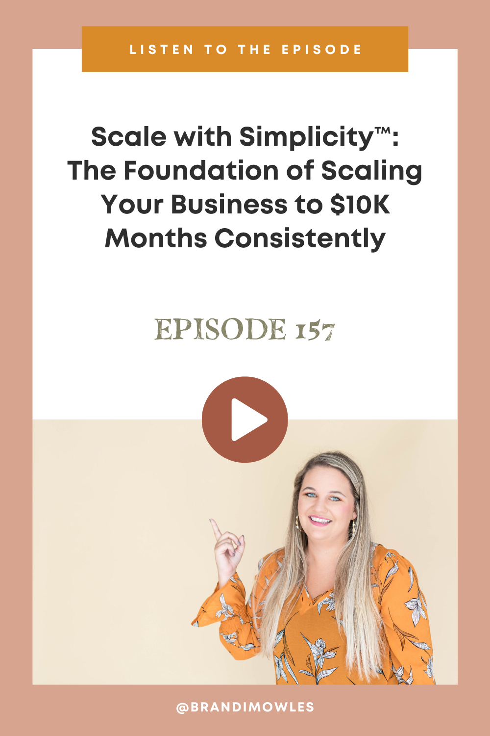 Brandi Mowles podcast episode feature about scaling your business