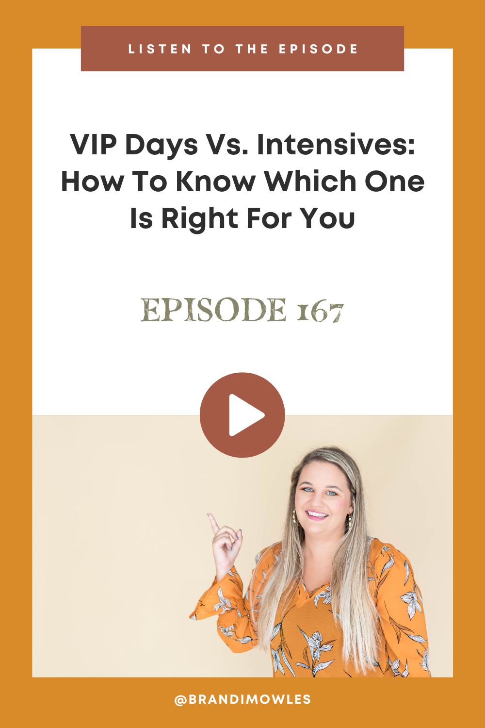 Brandi Mowles podcast episode feature about VIP Days and Intensives