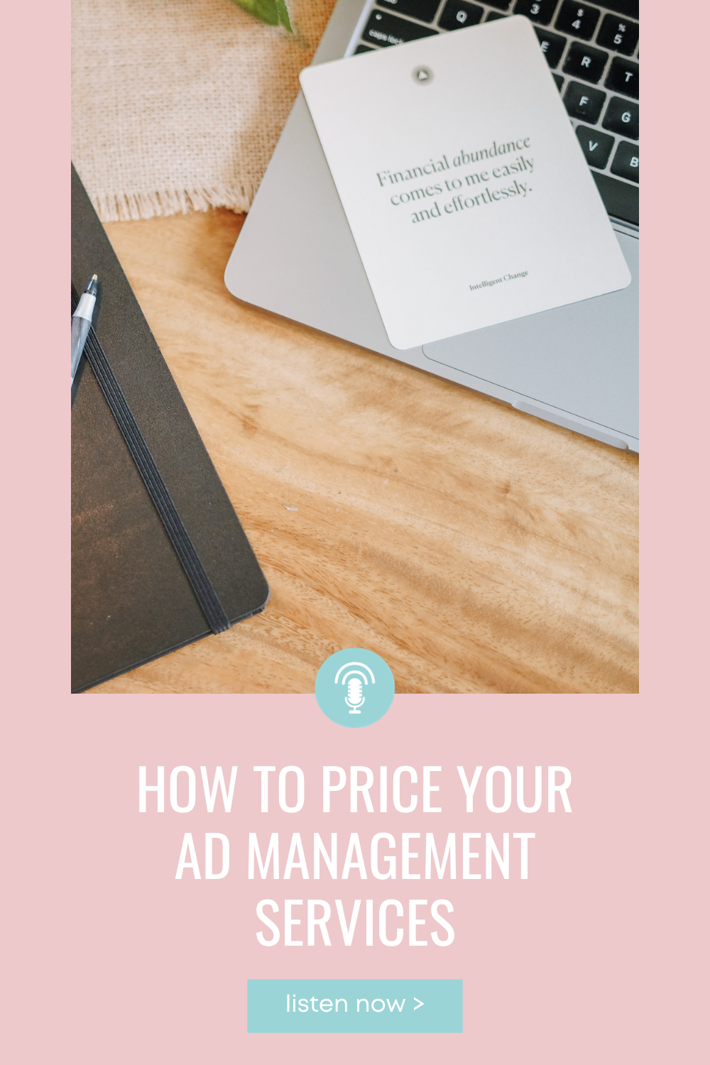 a quote card talking about abundance and under is the title of the podcast episode "how to price your ad management services'