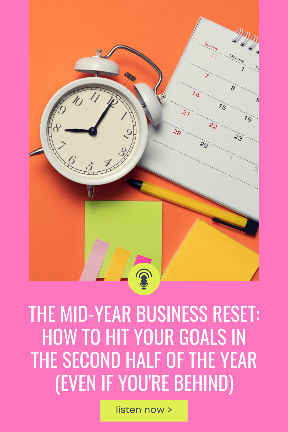 Mid Year Reset - Orange background with clock and calendar